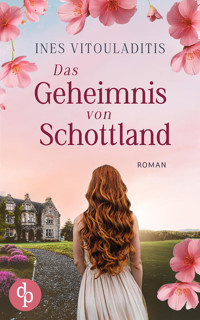 Das Geheimnis von Schottland | Ein dramatischer Familiengeheimnis Liebesroman - Ines Vitouladitis - E-Book