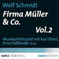 Firma Müller & Co. Vol.2 - Wolf Schmidt - Hörbuch