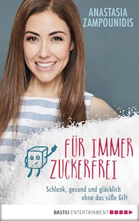 Für immer zuckerfrei - Anastasia Zampounidis - E-Book