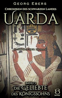 Uarda. Historischer Roman. Band 3 - Georg Ebers - E-Book