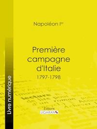 Première campagne d'Italie - Napoléon Ier - E-Book