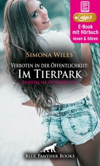 Verboten in der Öffentlichkeit: Im Tierpark | Erotik Audio Story | Erotisches Hörbuch - Simona Wiles - E-Book