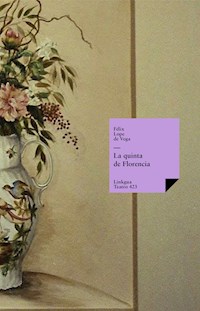 La quinta de Florencia - Félix Lope de Vega y Carpio - E-Book