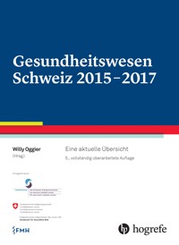 Gesundheitswesen Schweiz 2015-2017 -  - E-Book