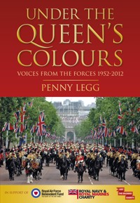 Under the Queen's Colours - Penny Legg - E-Book