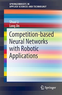 Competition-Based Neural Networks with Robotic Applications - Shuai Li - E-Book