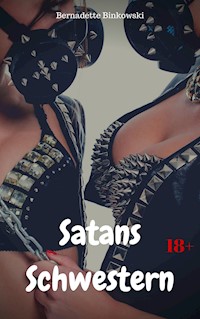 Satans Schwestern - Bernadette Binkowski - E-Book