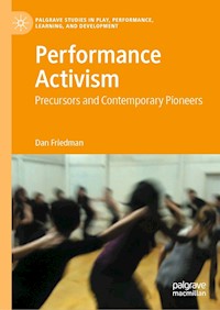 Performance Activism - Dan Friedman - E-Book