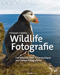 Wildlife-Fotografie - Christoph F. Robiller - E-Book