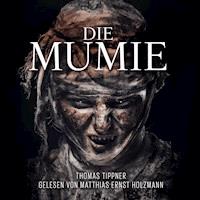 Die Mumie - Thomas Tippner - Hörbuch