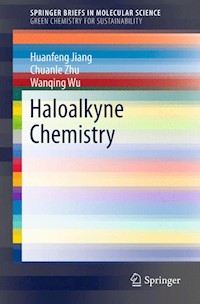 Haloalkyne Chemistry - Huanfeng Jiang - E-Book