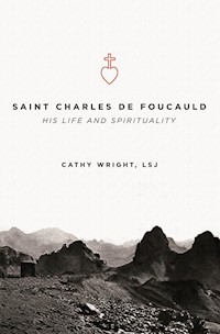 Saint Charles de Foucauld - LSJ Cathy Wright - E-Book