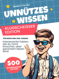 Unnützes Wissen Klugscheißer Edition - Madlen Fischer - E-Book