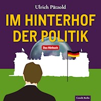 Im Hinterhof der Politik - Ulrich Pätzold - Hörbuch