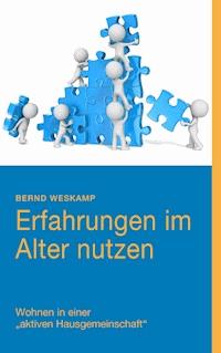 Erfahrungen im Alter nutzen - Bernd Weskamp - E-Book