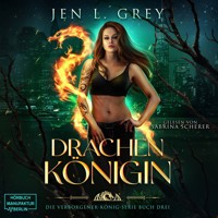 Drachenkönigin - Die Verborgener-König-Serie, Band 3 (ungekürzt) - Jen L. Grey - Hörbuch