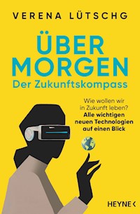 Über Morgen – Der Zukunftskompass - Verena Lütschg - E-Book