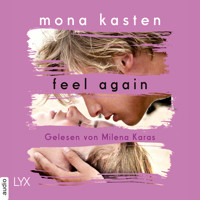 Feel Again - Again-Reihe 3 (Ungekürzt) - Mona Kasten - Hörbuch