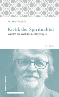 Kritik der Spiritualität - Straßer Peter - E-Book
