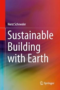 Sustainable Building with Earth - Horst Schroeder - E-Book