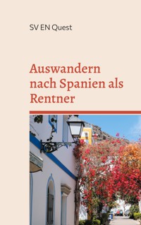Auswandern nach Spanien als Rentner - SV EN Quest - E-Book