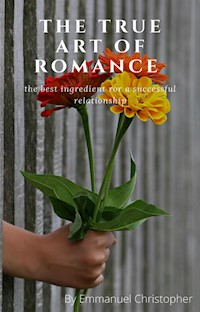 The true art of romance - Emmanuel Christopher - E-Book