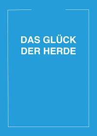 Das Glück der Herde - Gerhard Friedl - E-Book