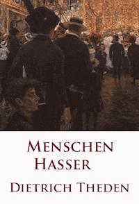 Menschenhasser - Dietrich Theden - E-Book