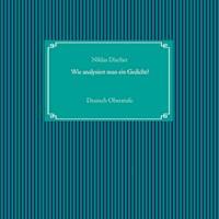 Wie analysiert man ein Gedicht? - Niklas Discher - E-Book