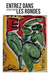 Entrez dans les rondes - Jacques Roure - E-Book
