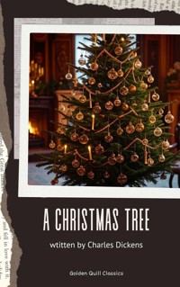 A Christmas Tree - Charles Dickens. - E-Book