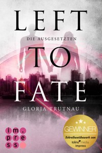 Left to Fate. Die Ausgesetzten - Gloria Trutnau - E-Book