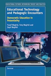 Educational Technology and Pedagogic Encounters - Yusef Waghid - E-Book