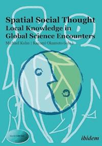 Spatial Social Thought: Local Knowledge in Global Science Encounters - - E-Book