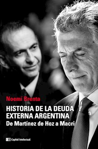 Historia de la deuda externa argentina - Noemí Brenta - E-Book
