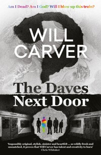 The Daves Next Door - The shocking, explosive new thriller from cult bestselling author Will Carver - Will Carver - E-Book