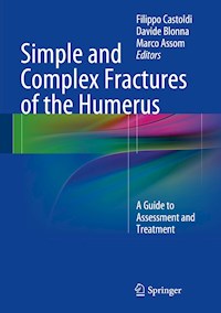 Simple and Complex Fractures of the Humerus - - E-Book