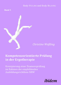 Kompetenzorientierte Prüfung in der Ergotherapie - Christine Weßling - E-Book