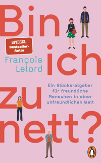 Bin ich zu nett? - François Lelord - E-Book