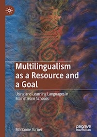Multilingualism as a Resource and a Goal - Marianne Turner - E-Book
