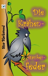 Die Krähenzauberfeder - Sina Blackwood - E-Book