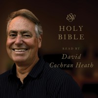 ESV Audio Bible, Read by David Cochran Heath - Crossway Publishers - Hörbuch
