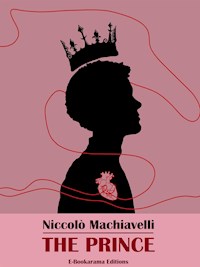 The Prince - Niccolò Machiavelli - E-Book