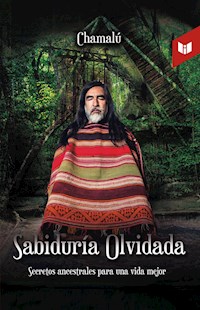 Sabiduría olvidada - Luis Ernesto Espinoza - E-Book