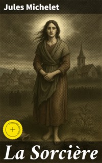 La Sorcière - Jules Michelet - E-Book