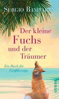 Der kleine Fuchs und der Träumer - Sergio Bambaren - E-Book