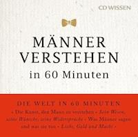 Männer verstehen in 60 Minuten - Angela Troni - Hörbuch