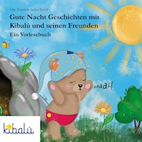 Gute Nacht Geschichten mit Kibalú und seinen Freunden - Porath, Silke - E-Book