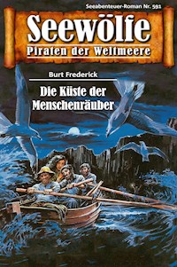 Seewölfe - Piraten der Weltmeere 591 - Burt Frederick - E-Book