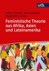 Feministische Theorie aus Afrika, Asien und Lateinamerika - Anke Graneß - E-Book